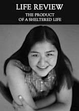 The Product of a Sheltered Life - Life Review « EQAFE