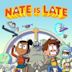 Nate Is Late