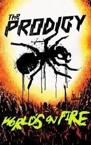 The Prodigy: World's On Fire