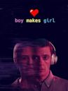 Boy Makes Girl