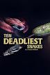 Ten Deadliest Snakes with Nigel Marven