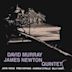 David Murray/James Newton Quintet