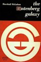 The Gutenberg Galaxy: The Making of Typographic Man