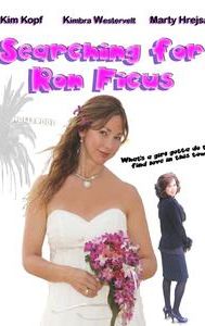 Searching for Ron Ficus