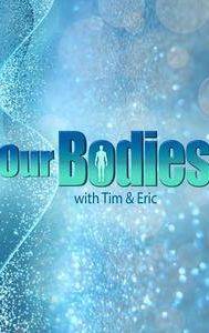 Our Bodies