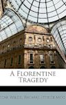 A Florentine Tragedy