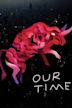 Our Time (2018 film)