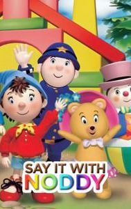 Say It With Noddy