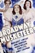 Broadway Musketeers