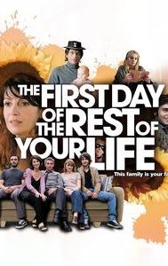 The First Day of the Rest of Your Life
