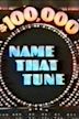 $100, 000 Name That Tune