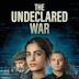 The Undeclared War