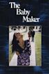 The Baby Maker