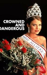 Crowned and Dangerous