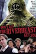 Don't Let the Riverbeast Get You!