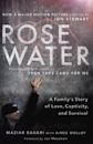 Rosewater: A Family's Story of Love, Captivity, and Survival