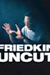 Friedkin Uncut