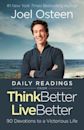 Daily Readings from Think Better, Live Better: 90 Devotions to a Victorious Life