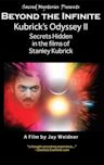 Kubrick's Odyssey II: Secrets Hidden in the Films of Stanley Kubrick; Part Two: Beyond the Infinite