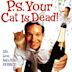 P.S. Your Cat Is Dead (film)