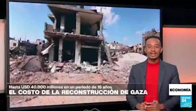 Economía - La ONU estima que la reconstrucción de Gaza tardará 16 años y costará USD 40.000 millones