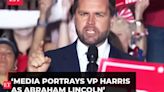 JD Vance targets VP Kamala Harris, says media portrays her as 'Abraham Lincoln'