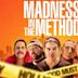 Madness in the Method