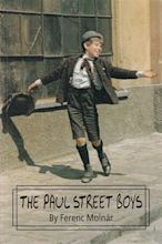 The Paul Street Boys by Ferenc Molnár: Classic Book Review