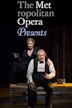 The Metropolitan Opera Presents