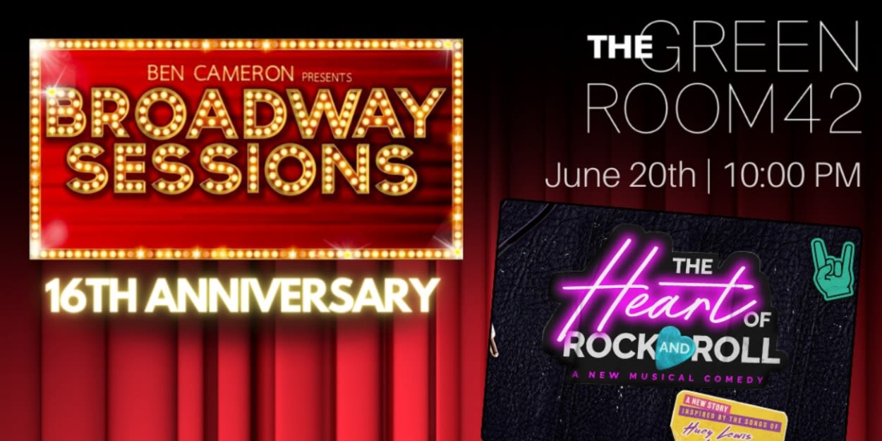 Broadway Sessions to Celebrate 16th Anniversary with Cast of THE HEART OF ROCK AND ROLL Next Week