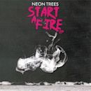 Start a Fire (Neon Trees EP)