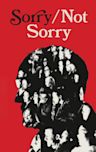 Sorry/Not Sorry (film)