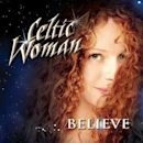 Believe (Celtic Woman album)