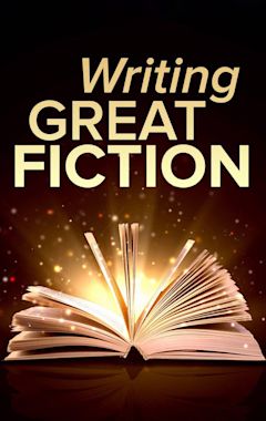 Writing Great Fiction: Storytelling Tips and Techniques