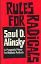 Rules for Radicals: A Pragmatic Primer for Realistic Radicals