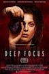 Deep Focus | Horror, Sci-Fi, Thriller