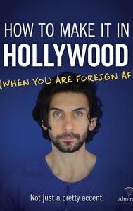 How to Make It in Hollywood (When You Are Foreign AF)