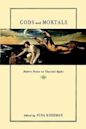 Gods and Mortals: Modern Poems on Classical Myths