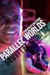 Parallel Worlds: A Psychedelic Love Story