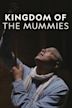 Kingdom of the Mummies