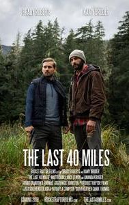 The Last 40 Miles