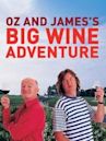 Oz and James's Big Wine Adventure