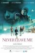 Never Leave Me (film)