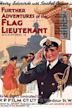 The Further Adventures of the Flag Lieutenant