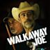 Walkaway Joe