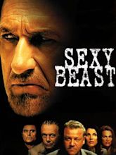 Sexy Beast - L'ultimo colpo della bestia