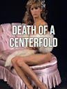 Death of a Centerfold: The Dorothy Stratten Story