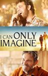 I Can Only Imagine (film)