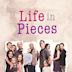 Life in Pieces