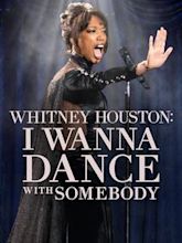 Whitney Houston: I Wanna Dance with Somebody